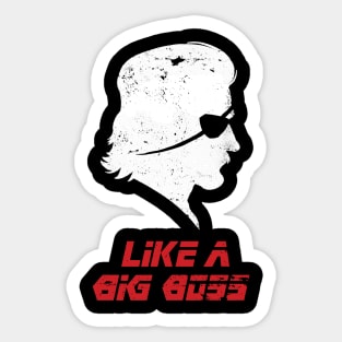 Like A Big Boss Sticker